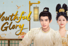 Nonton Drama China Youthful Glory Sub Indo Episode 1-30 di iQIYI, Song Wei Long Jadi Raja!