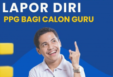 Cek Cara Lapor Diri PPG Daljab Guru Tertentu 2025 Lengkap Dokumen yang Diunggah, Peserta Wajib Tahu!